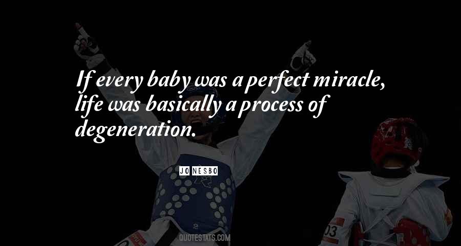 Quotes About Miracle Of Life #464607 Quotes About Miracle Of Life #464607