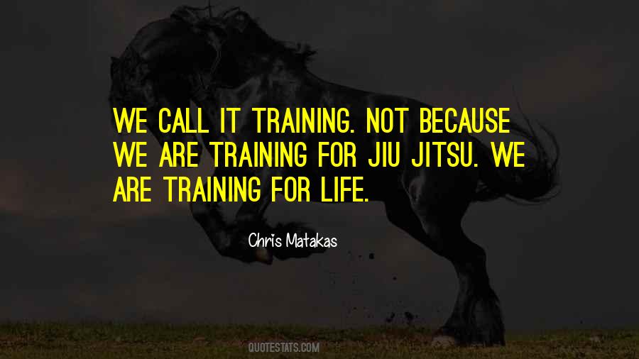 Quotes About Brazilian Jiu Jitsu #1467765