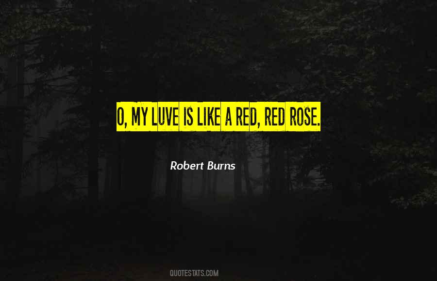 Quotes About Love Robert Burns #1350161