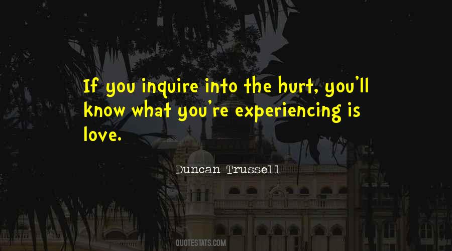 Quotes About Experiencing Love #1012452