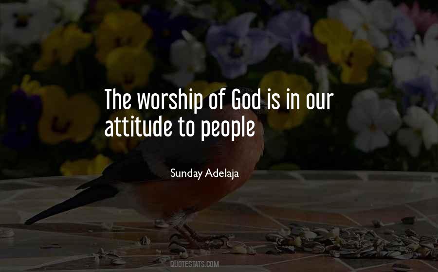 Worship Of God Quotes #1042996