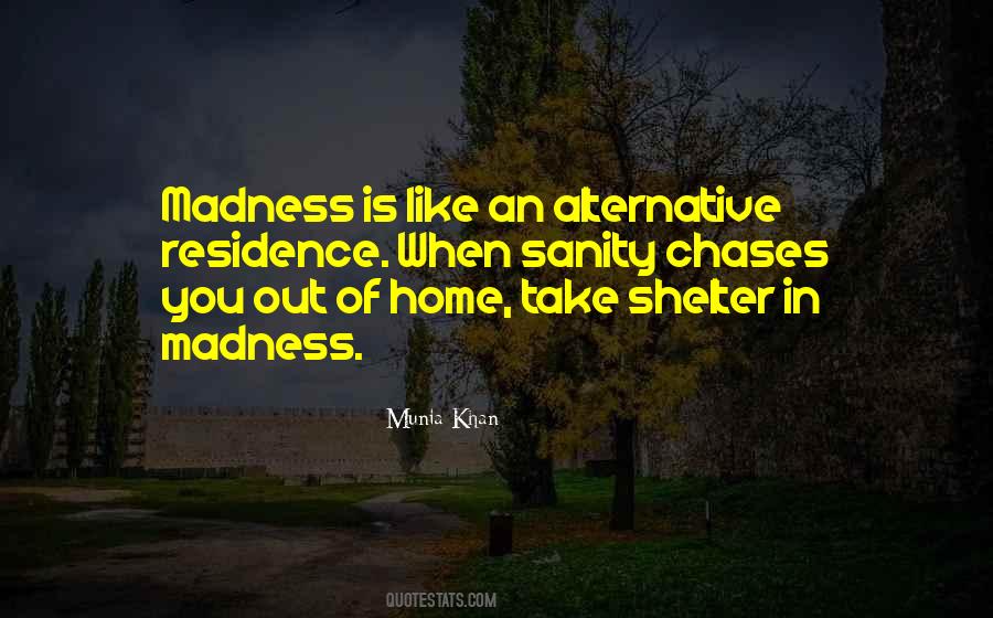 Madness Insanity Quotes #319740