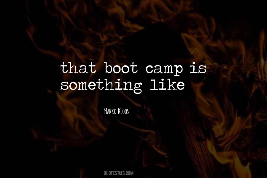 Quotes About Boot Camp #1535514