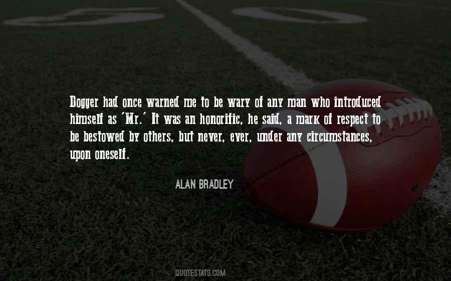 Mr Bradley Quotes #1391815