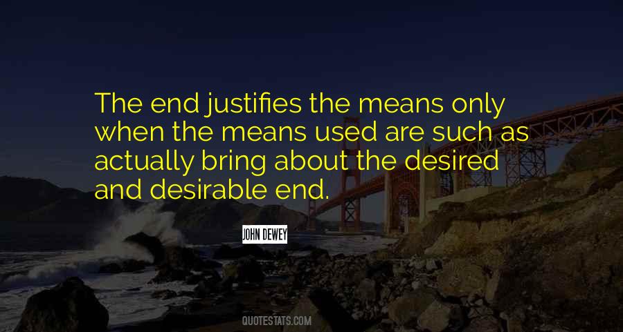 Quotes About The End Justifies The Means #912200