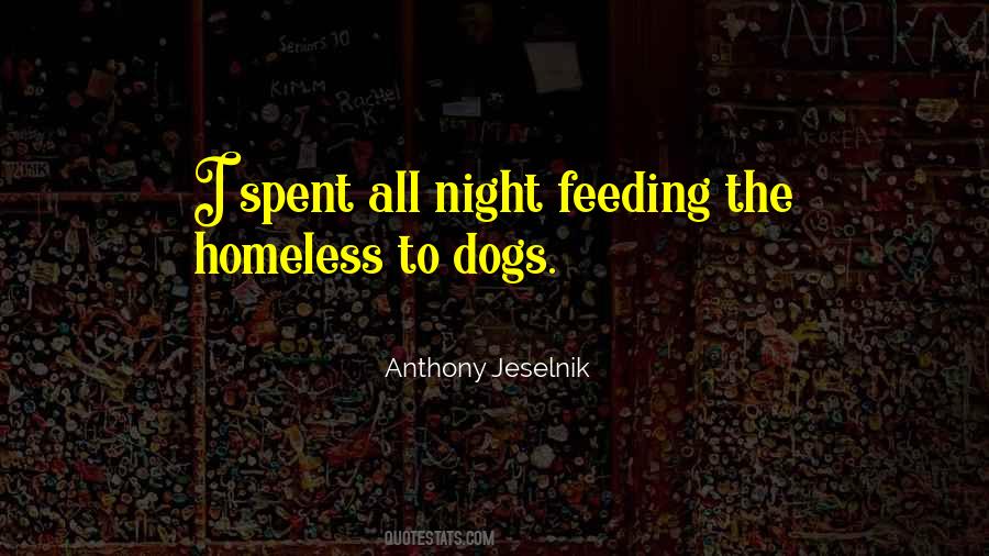 Quotes About The Homeless #1212858