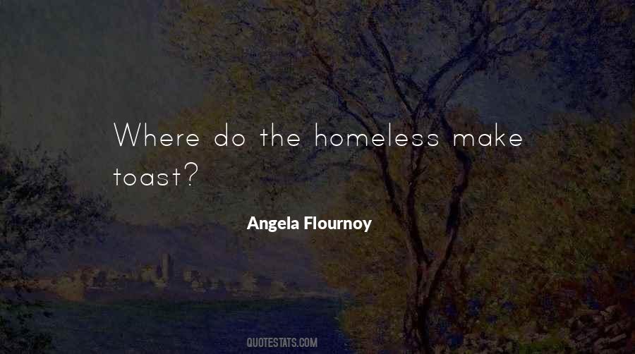 Quotes About The Homeless #1742851