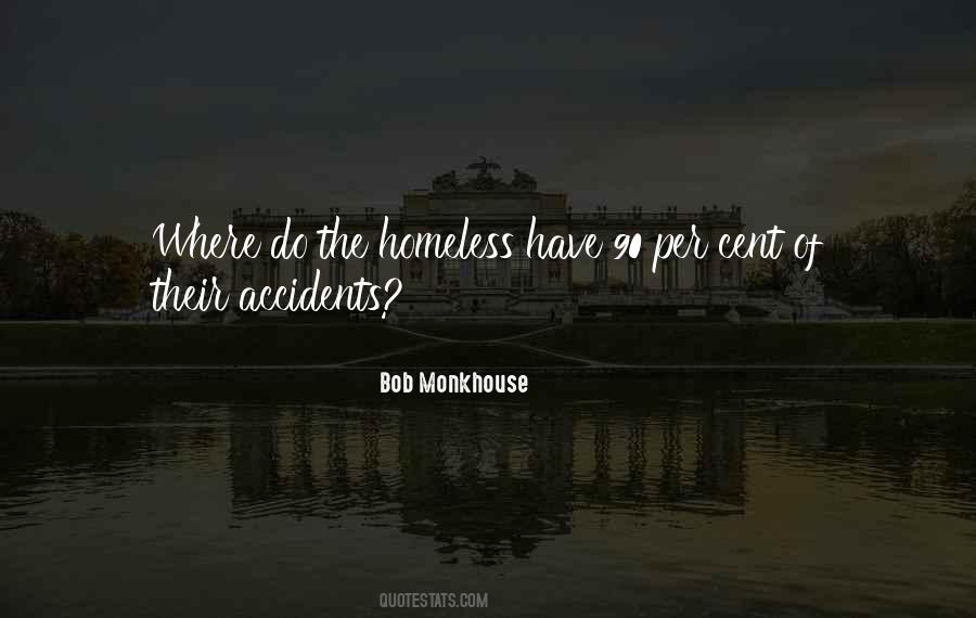 Quotes About The Homeless #1829581