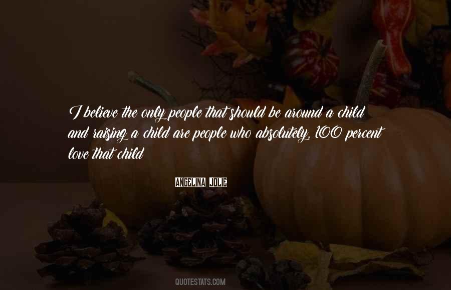 Quotes About Raising Child #367939