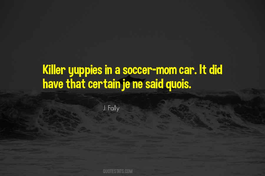 Quotes About Yuppies #593811