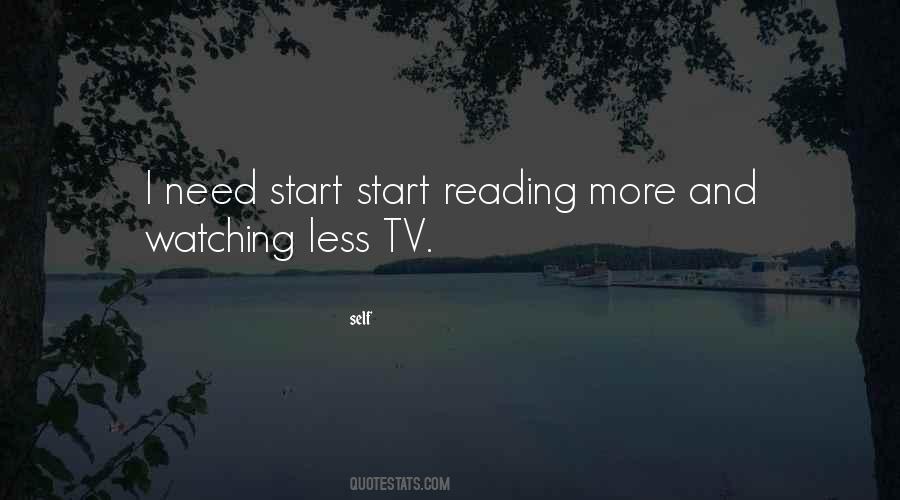 Quotes About Watching Less Tv #1229203