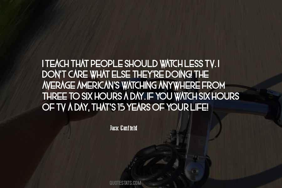 Quotes About Watching Less Tv #1389003