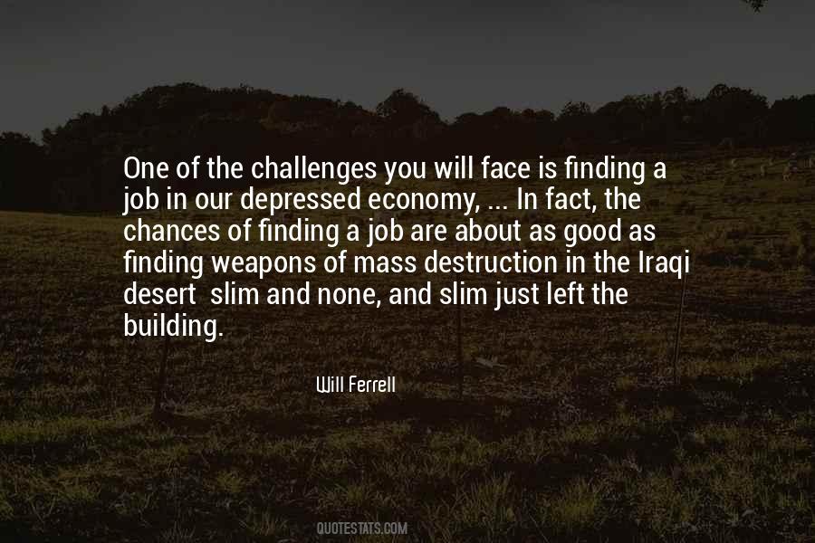 Quotes About Face The Challenges #487305