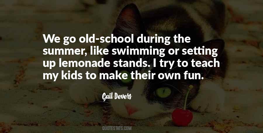 Quotes About Summer School #1454704