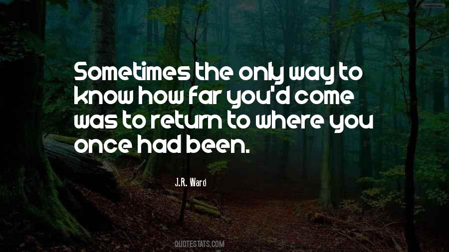 Quotes About How Far You've Come #1141917