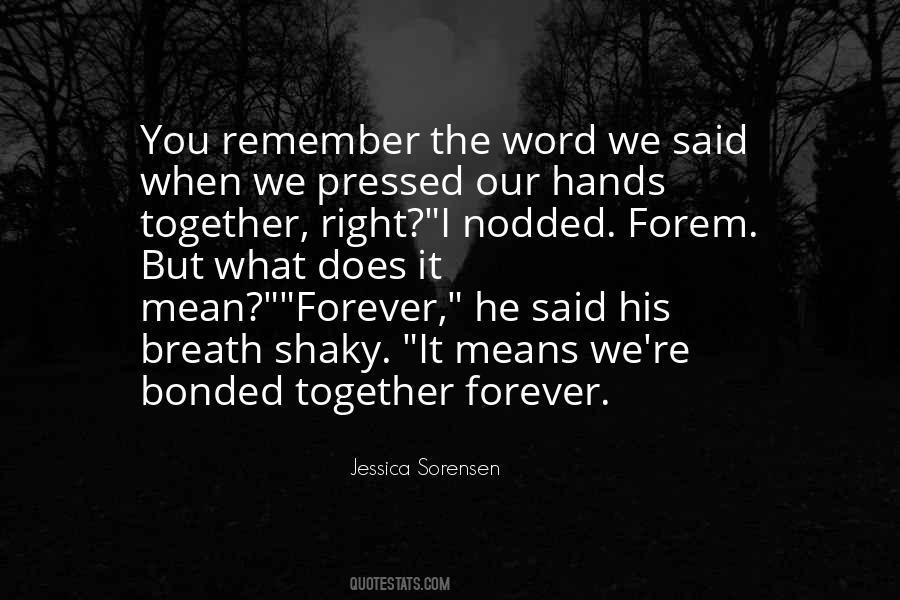 Bonded Forever Quotes #1849985