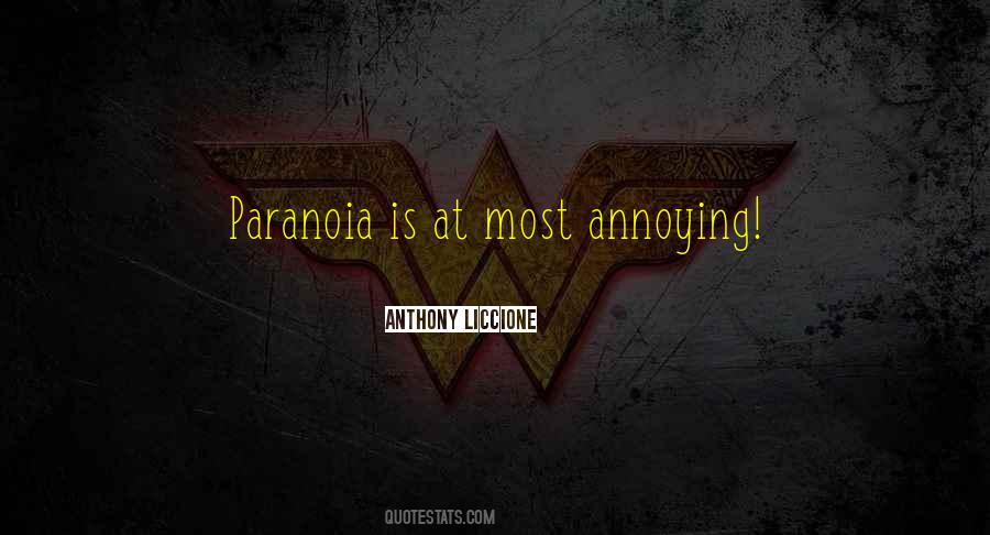 Quotes About Paranoia And Fear #10126