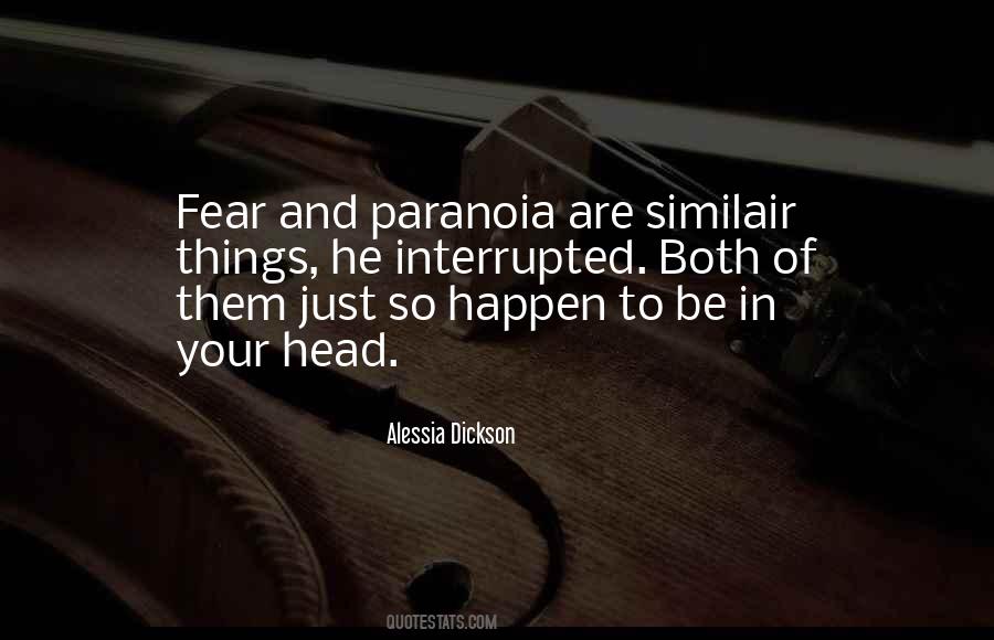 Quotes About Paranoia And Fear #1813707