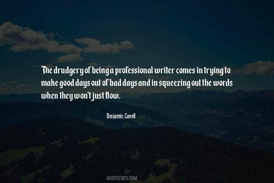 Quotes About Good Days And Bad #1247933
