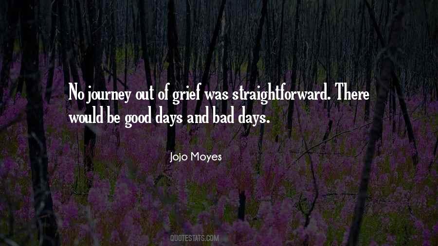 Quotes About Good Days And Bad #1543095