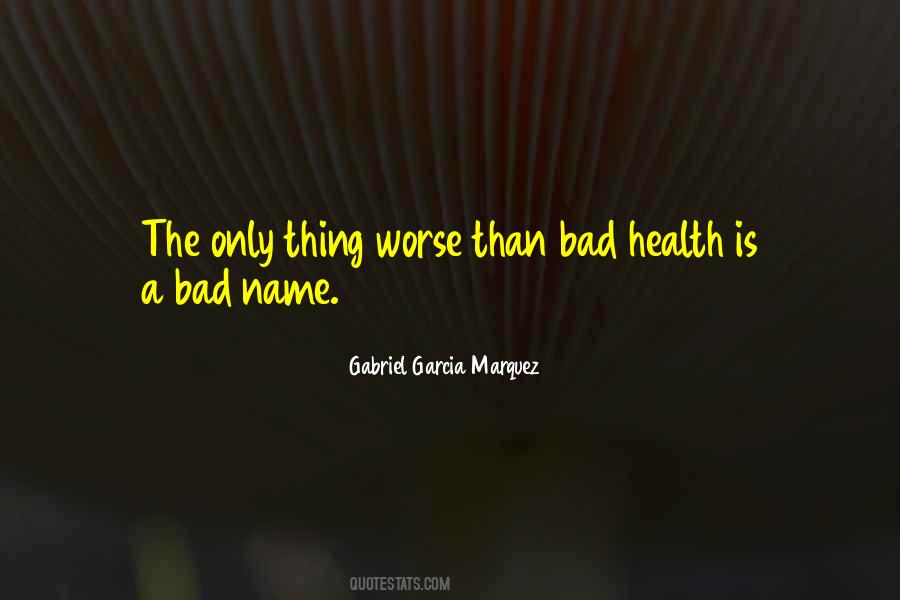 Bad Health Quotes #716974