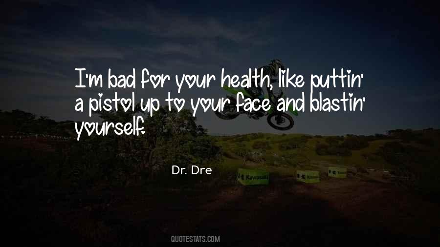 Bad Health Quotes #883937