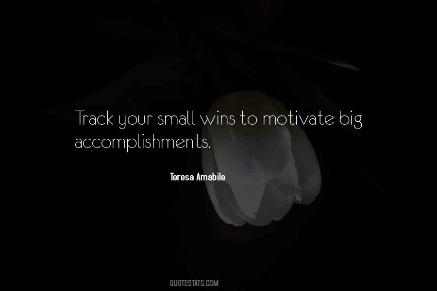 Quotes About Small Accomplishments #721245