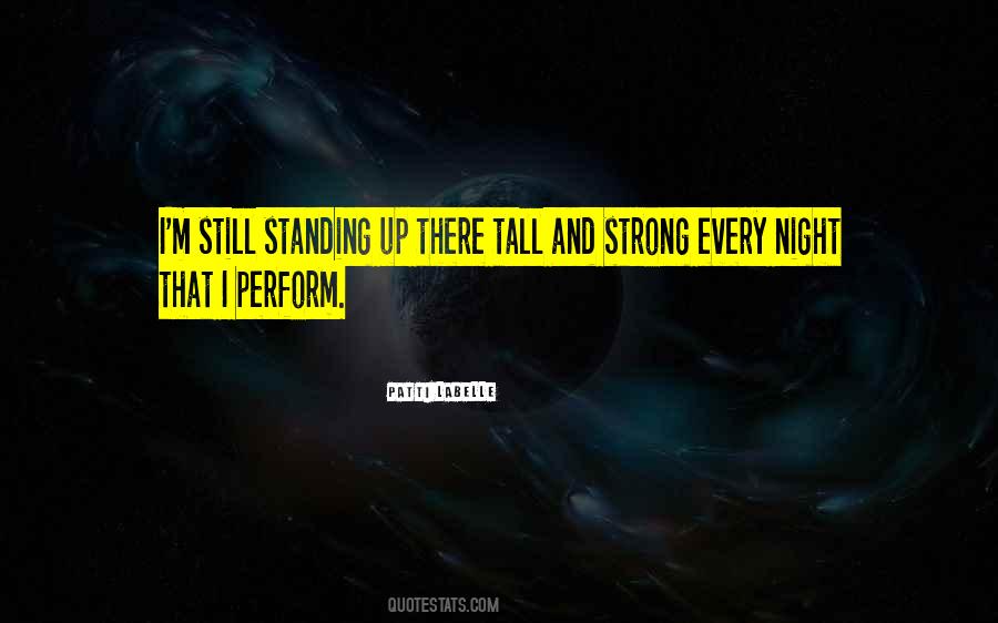 Quotes About Standing Tall #1358546