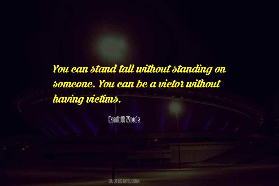 Quotes About Standing Tall #577588