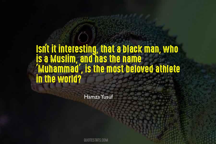 Quotes About The Most Interesting Man #1316155