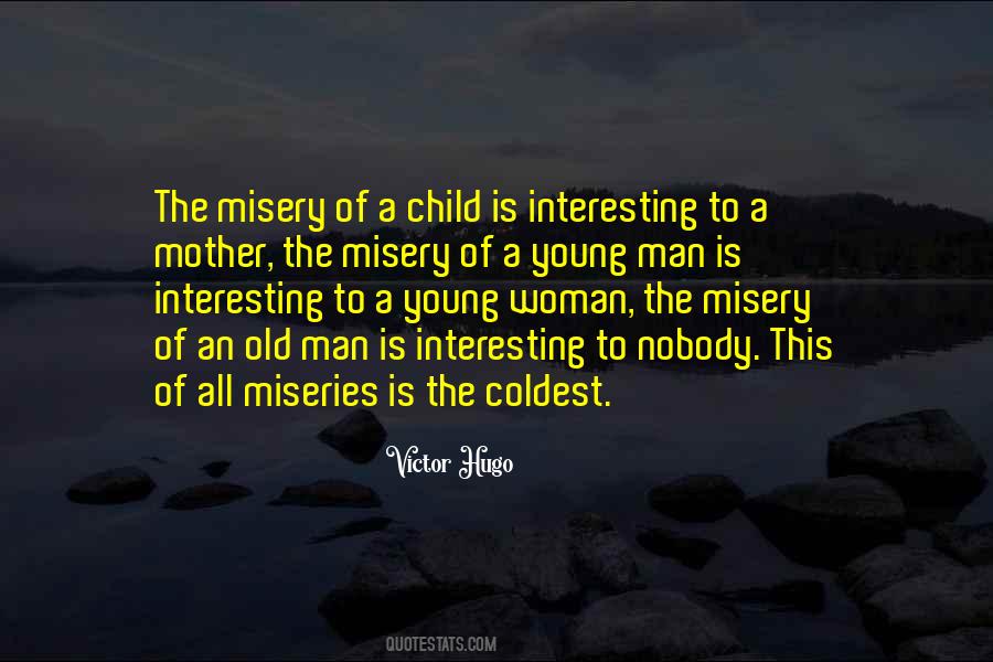 Quotes About The Most Interesting Man #69853