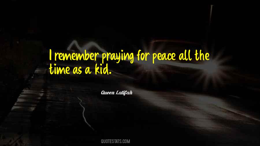 Quotes About Praying For Peace #351617