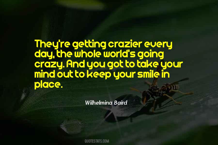 World Going Crazy Quotes #1352600