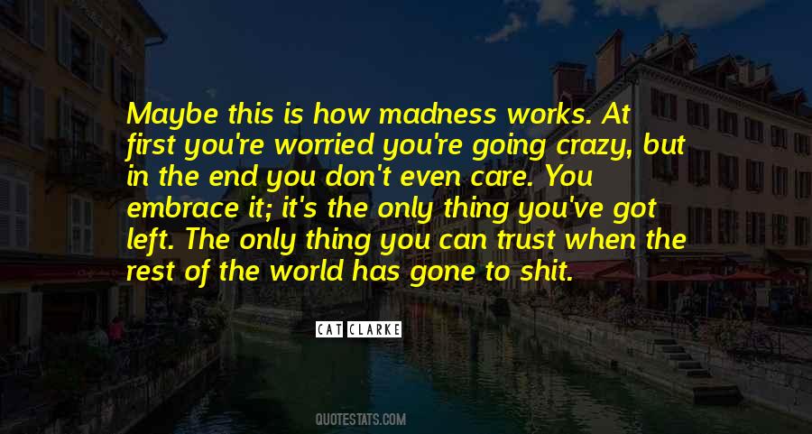 World Going Crazy Quotes #1448632
