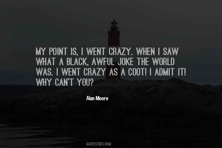 World Going Crazy Quotes #1877851