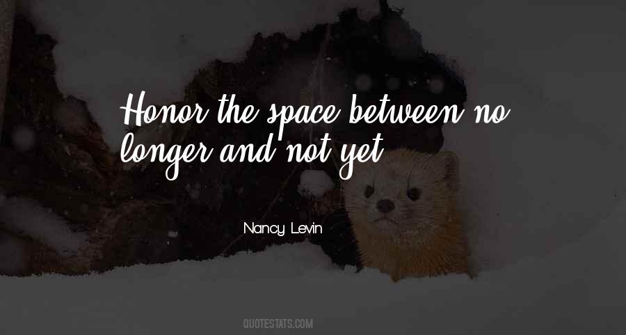 Quotes About Space Between #1297697