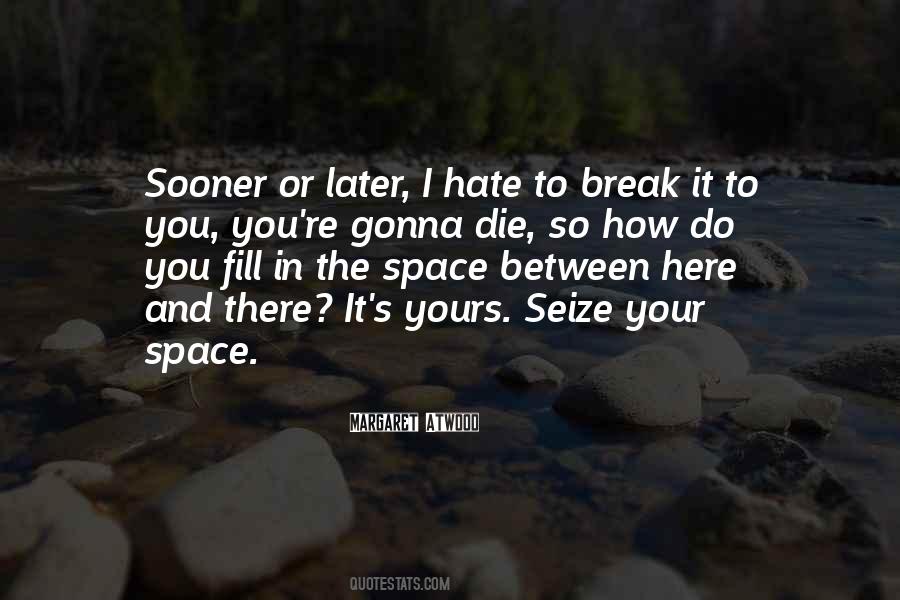 Quotes About Space Between #1307529