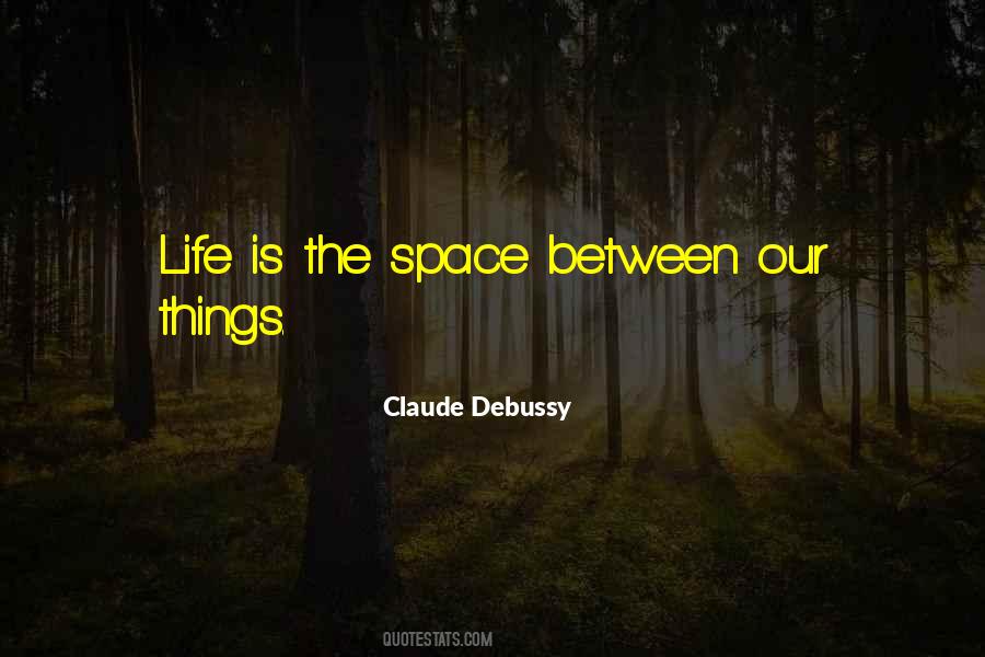 Quotes About Space Between #1864902