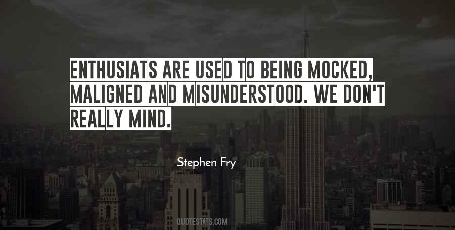Quotes About Being Misunderstood #1162496
