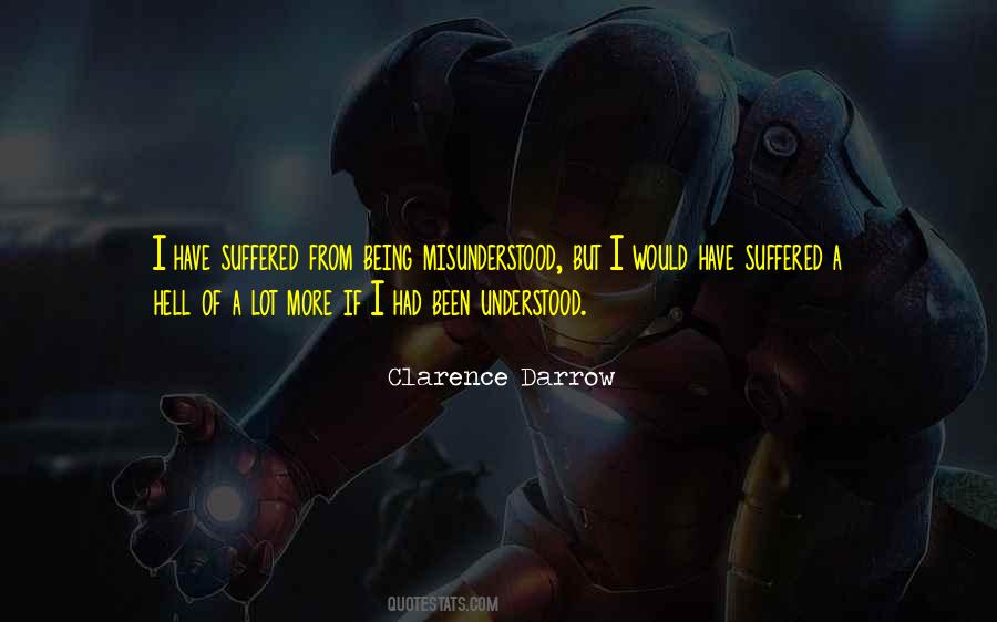 Quotes About Being Misunderstood #216283