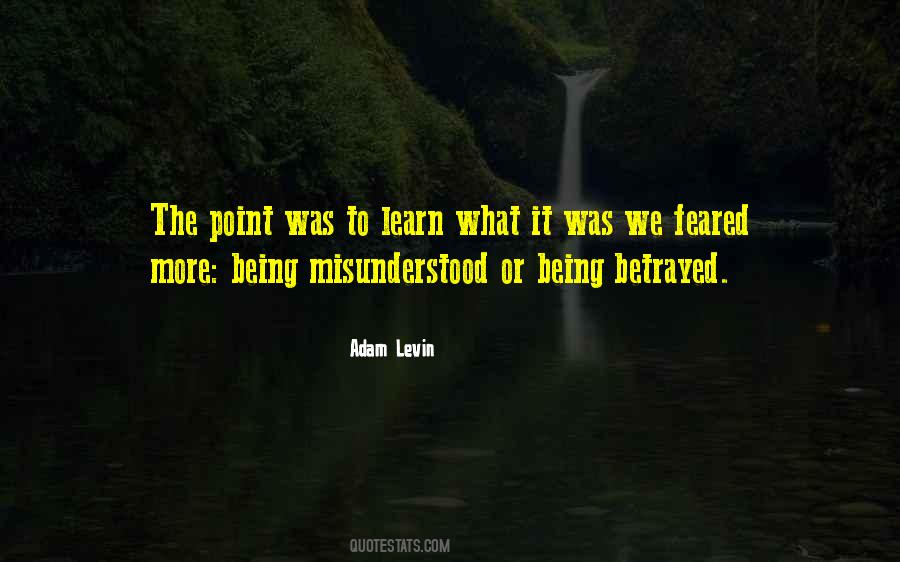 Quotes About Being Misunderstood #605213