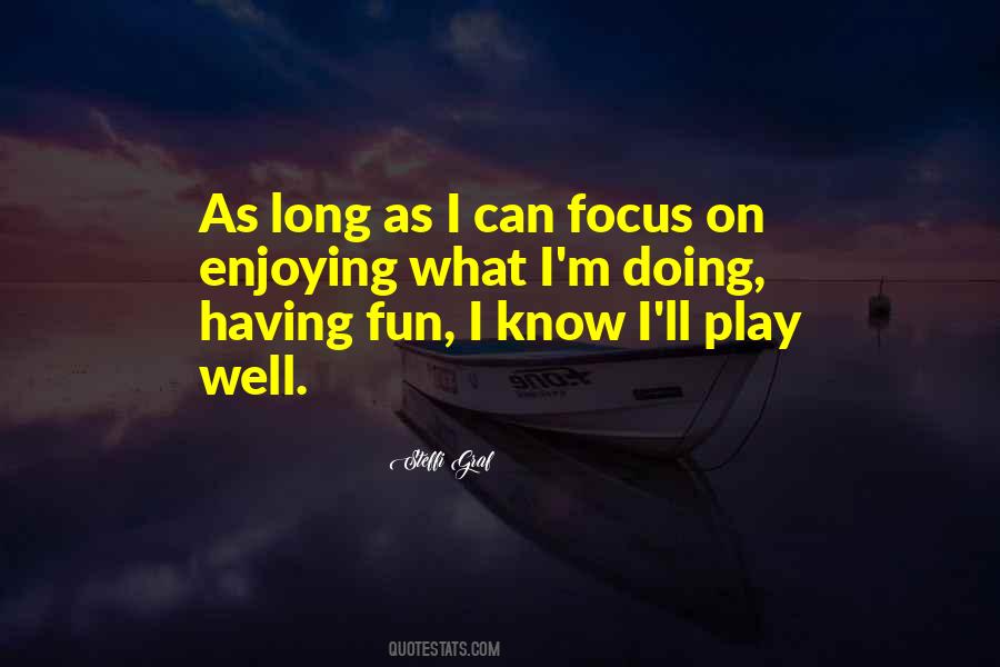 Quotes About Having Fun #1143999