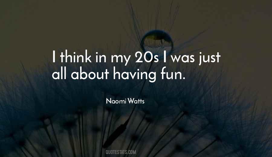 Quotes About Having Fun #1281098