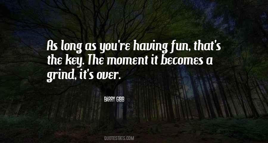 Quotes About Having Fun #1374028