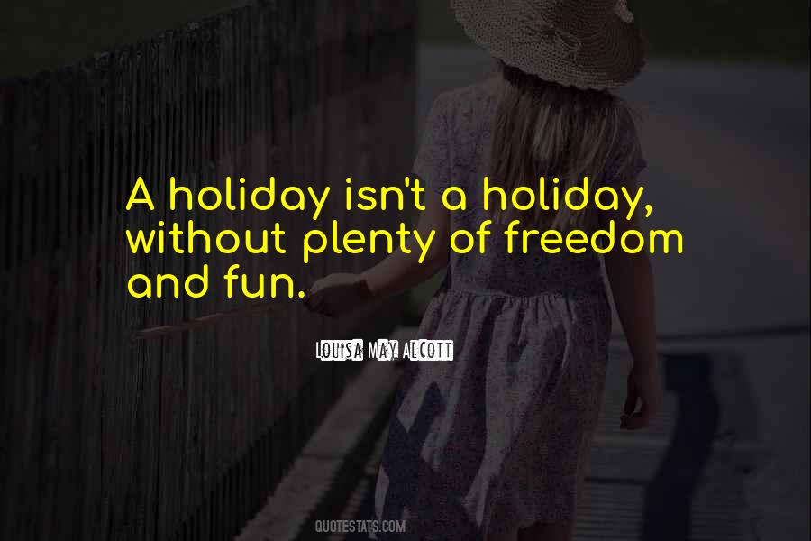 Freedom Fun Quotes #597076