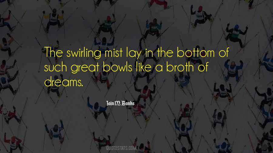 Quotes About Bowls #798718