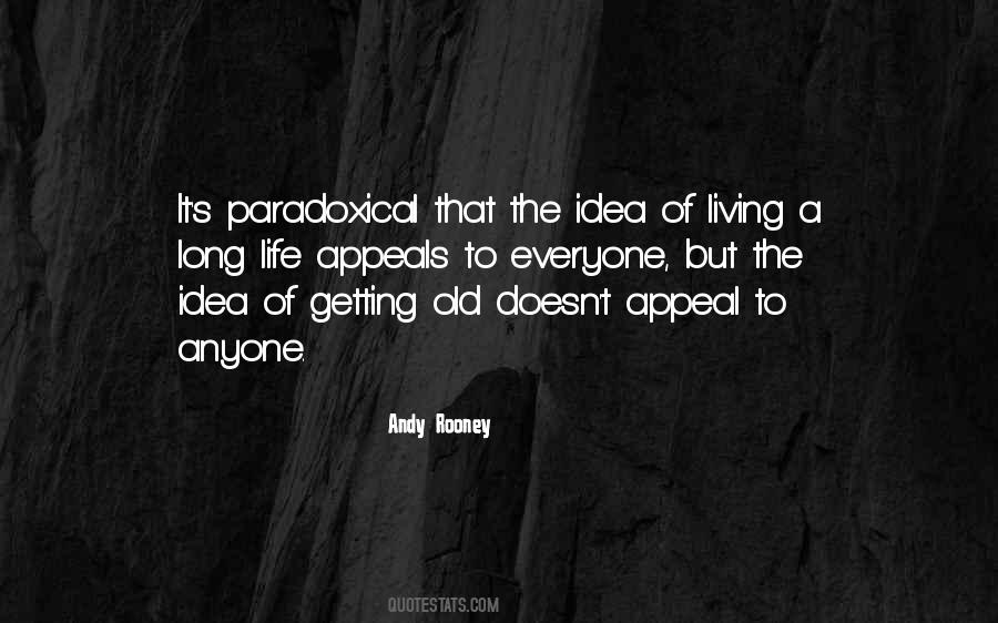 Quotes About Paradoxical Life #1487551