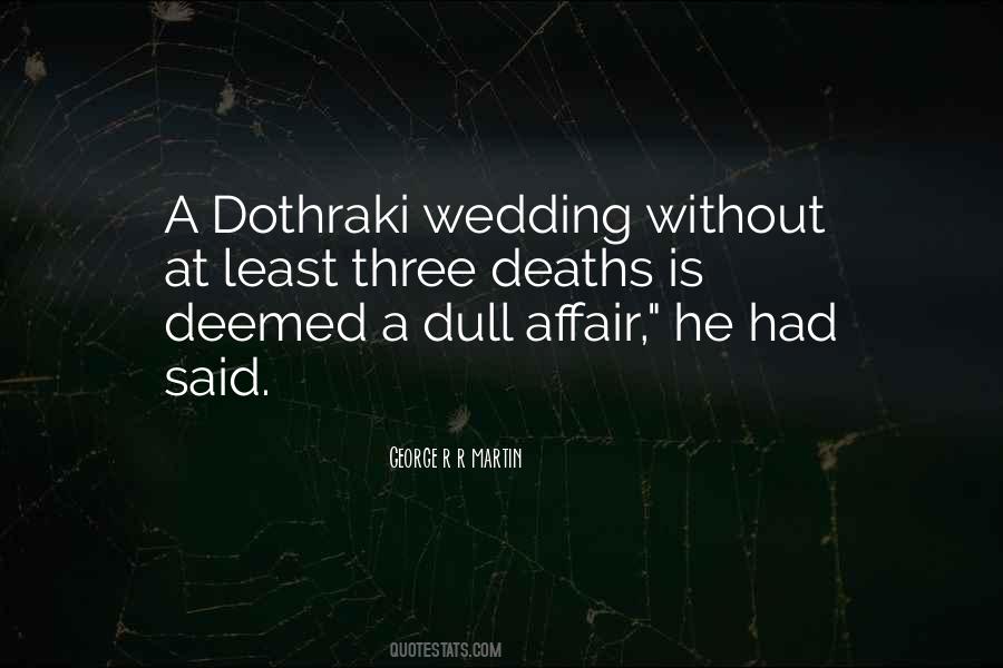 Quotes About The Dothraki #606639