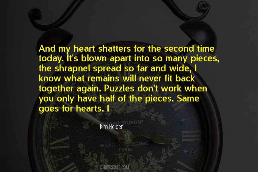 Quotes About Pieces Of My Heart #21143