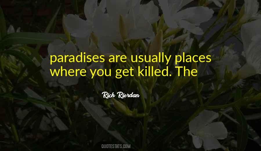 Quotes About Paradises #5642